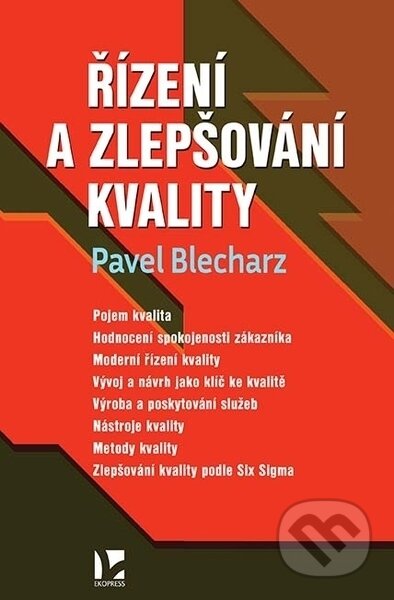 Řízení a zlepšování kvality-Pavel Blecharz