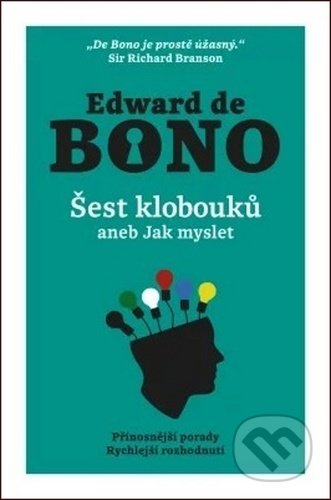 Šest klobouků aneb Jak myslet-Edward De Bono