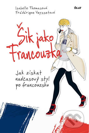 Šik jako Francouzka-Frédérique Veysset a Isabelle Thomas