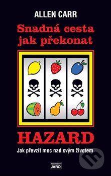 Snadná cesta jak překonat hazard-Allen Carr