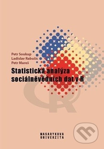 Statistická analýza sociálněvědních dat v R-Ladislav Rabušic