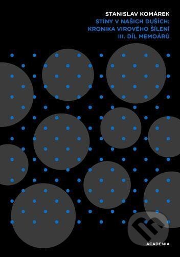 Stíny v našich duších: kronika virového šílení-Stanislav Komárek