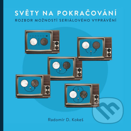 Světy na pokračování-Radomír D. Kokeš