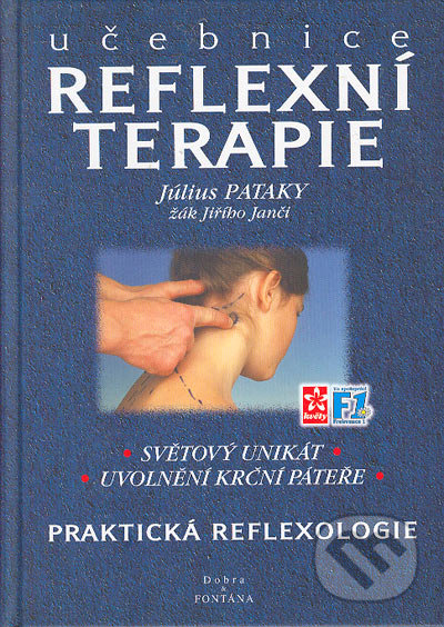 Učebnice reflexní terapie - praktická reflexologie-Julius Pataky
