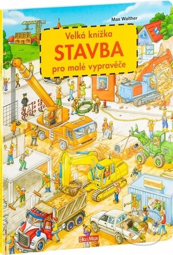 Velká knížka - stavba pro malé vypravěče-Max Walther