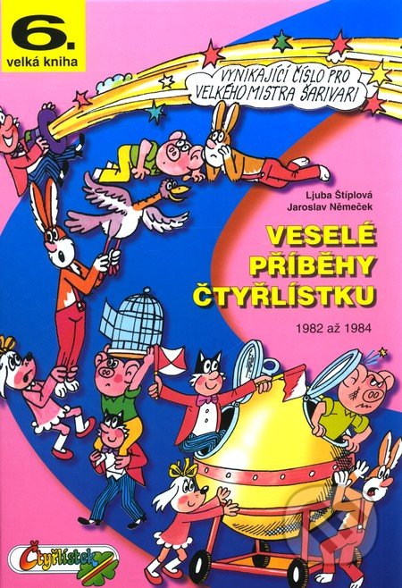 Veselé příběhy Čtyřlístku-Ján Němeček a Ljuba Štíplová