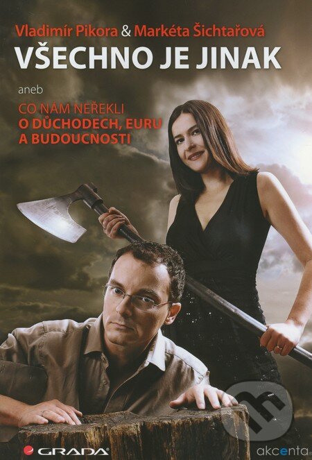 Všechno je jinak-Markéta Šichtařová a Vladimír Pikora