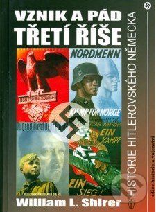 Vznik a pád třetí říše-William L. Shirer