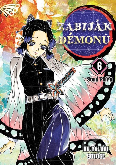 Zabiják démonů 6 - Soud Pilířů-Kojoharu Gotóge