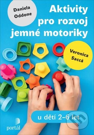 Aktivity pro rozvoj jemné motoriky-Daniela Oddone a Veronica Sacca
