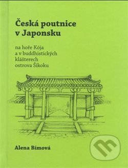 Česká poutnice v Japonsku-Alena Bímová