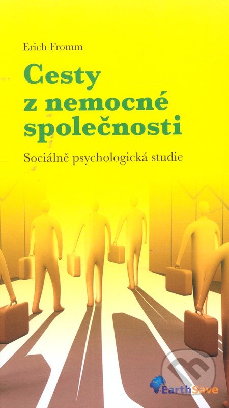 Cesty z nemocné společnosti-Erich Fromm