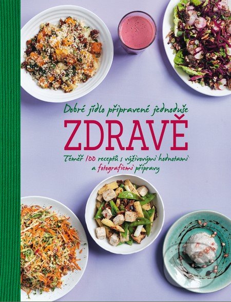 Dobré jídlo připravené jednoduše zdravě-