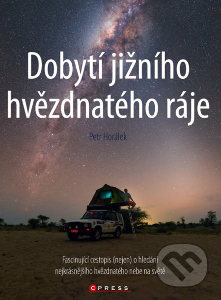 Dobytí jižního hvězdnatého ráje-Petr Horálek