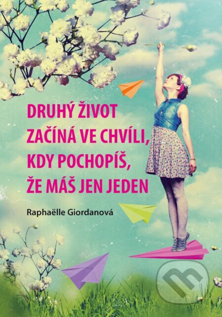 Druhý život začíná ve chvíli