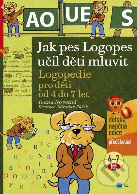 Jak pes Logopes učil děti mluvit-Ivana Novotná