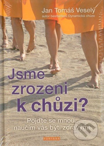 Jsme zrozeni k chůzi?-Jan Tomáš Veselý