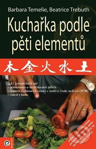Kuchařka podle pěti elementů-Barbara Temelie a Beatrice Trebuth