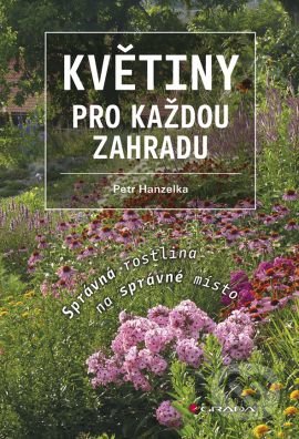 Květiny pro každou zahradu-Petr Hanzelka
