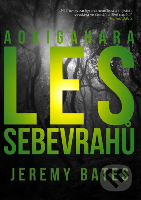 Les sebevrahů Aokigahara-Jeremy Bates
