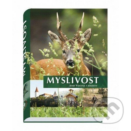 Myslivost-Josef Vosátka a kolektiv
