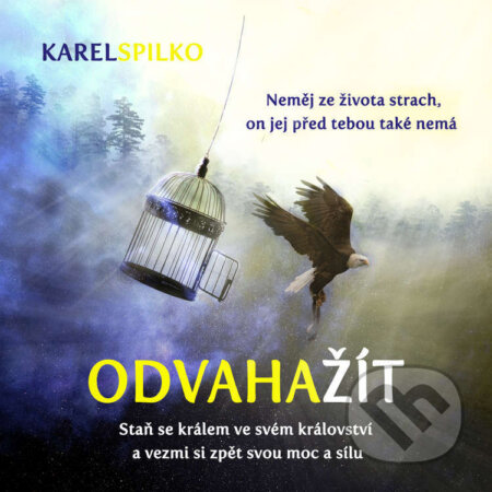 Odvaha žít-Karel Spilko