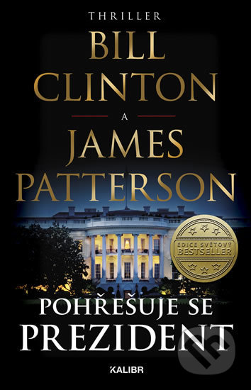 Pohřešuje se prezident-Bill Clinton a James Patterson