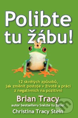 Polibte tu žábu!-Brian Tracy a Christine Tracy Stein