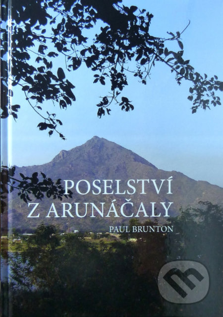 Poselství z Arunáčaly-Paul Brunton