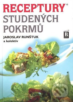 Receptury studených pokrmů-Jaroslav Runštuk a kolektiv
