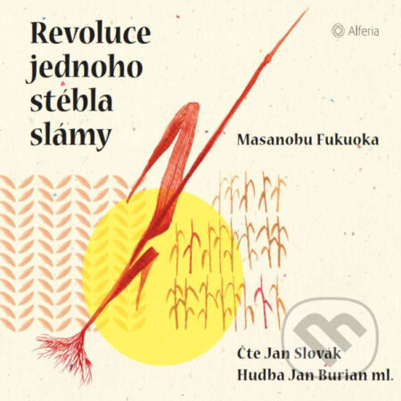 Revoluce jednoho stébla slámy-Masanobu Fukuoka