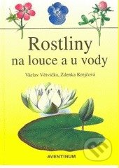 Rostliny na louce a u vody-Václav Větvička a Zdenka Krejčová