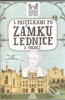 S pastelkami po zámku Lednice a okolí-Eva Chupíková