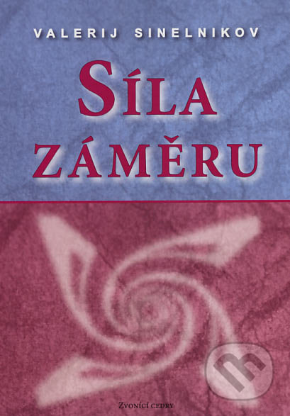 Síla záměru-Valerij Sinelnikov