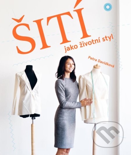 Šití jako životní styl-Petra Davídková