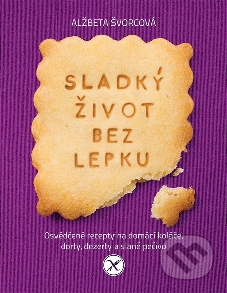Sladký život bez lepku-Alžbeta Švorcová