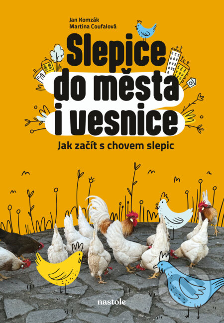 Slepice do města i vesnice-Martina Coufalová