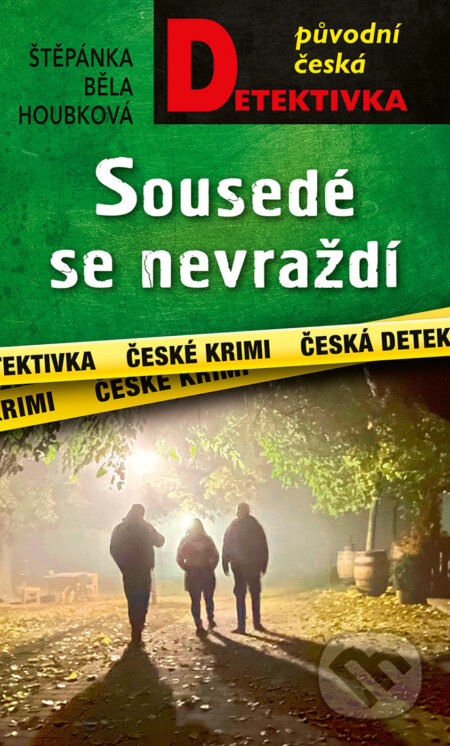 Sousedé se nevraždí-Štěpánka Běla Houbková