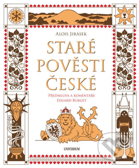 Staré pověsti české - komentované vydání-Alois Jirásek a Eduard Burget