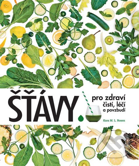Šťávy pro zdraví-Kara M. L. Rosen