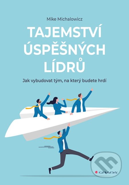 Tajemství úspěšných lídrů-Mike Michalowicz