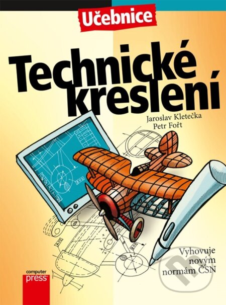 Technické kreslení-Jaroslav Kletečka a Petr Fořt