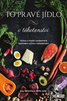 To pravé jídlo v těhotenství-Lily Nichols