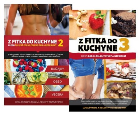 Z fitka do kuchyne 2 + 3-Lucia Švaral a kolektiv