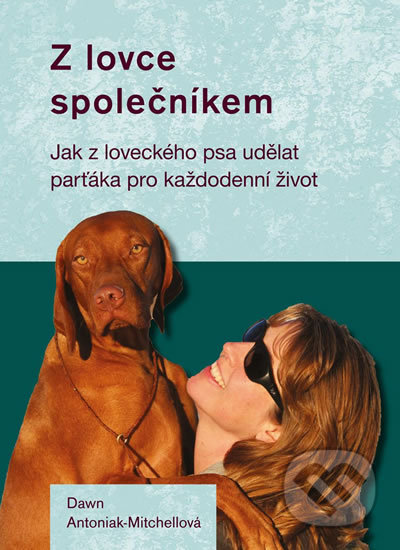 Z lovce společníkem-Dawn Antoniak-Mitchell