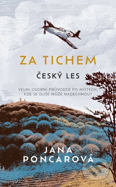 Za tichem - Český les-Jana Poncarová
