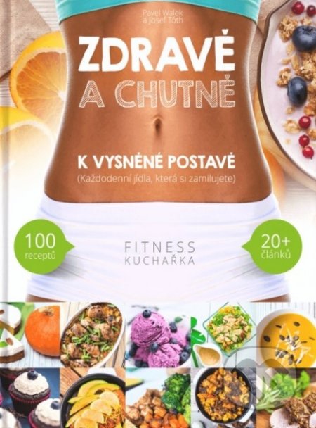 Zdravě a chutně k vysněné postavě-Pavel Walek