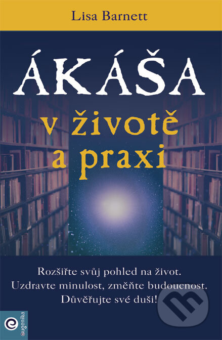 Ákáša v životě a praxi-Lisa Barnett