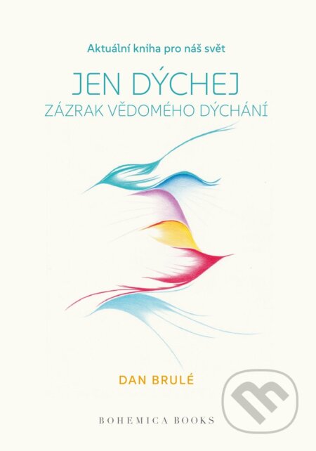 Jen dýchej-Dan Brulé