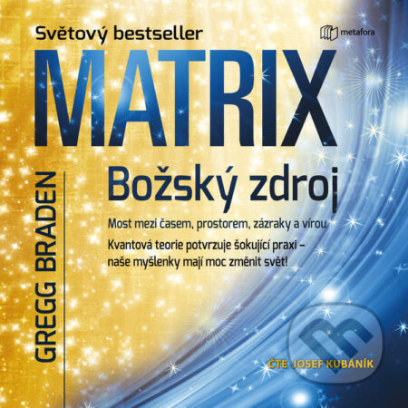 Matrix: Božský zdroj-Gregg Braden